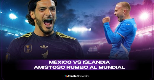 México vs Islandia: fecha, sede y preventa del amistoso rumbo al Mundial 2026