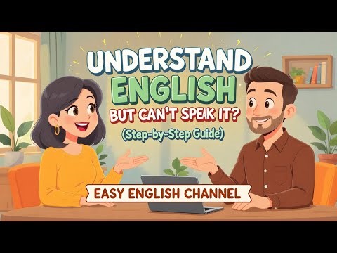 Understand English But Can't Speak It? (Step-by-Step Guide) | EASY ENGLISH PODCAST CHANNEL