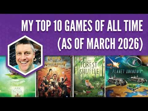 My Top 10 Games of All Time (as of March 2026)