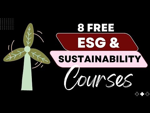 8 Free Courses available to kickstart your career in ESG & Sustainability
