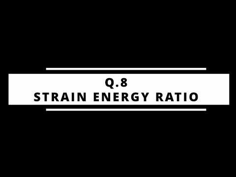 Q8 – Stain Energy ratio