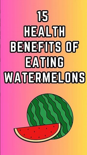15 health benefits of eating watermelons