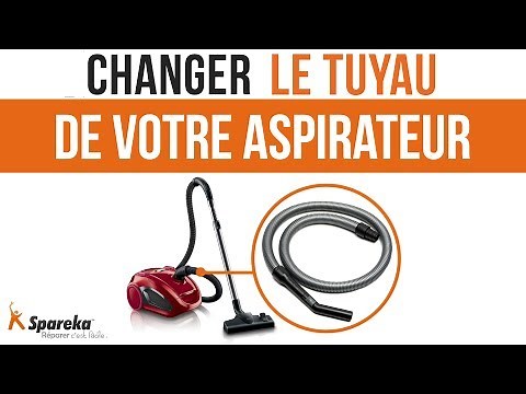Comment changer le tuyau de votre aspirateur ?
