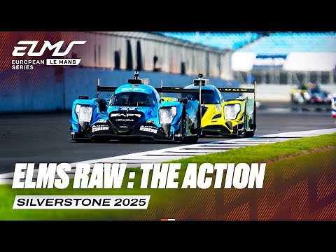 ELMS Raw: The Action | 4 Hours of Silverstone 2025 | ELMS