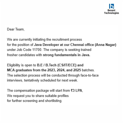 Java Developer Job Openings in Chennai (Anna Nagar)! | Besant technologies's Tie up company Our tie-up company is hiring 2023–2025 freshers for Java Developer roles with salary starting from ₹3 LPA. Start your career with Besant Technologies – the best Java training institute in Chennai, offering the top Java Developer course with real-time projects and placement focused learning. Build strong Core & Advanced Java skills and get hired through leading company partnerships! Get skilled, get confid