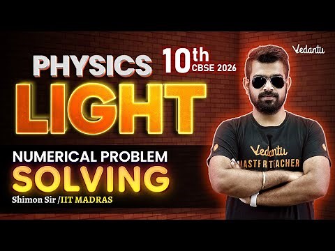 Light | Numerical Problem Solving | Class 10 Physics | CBSE 2026🔥Shimon Sir