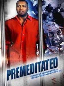 Premeditated - Movie