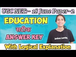 UGC NET Paper 2 - Education Answer Key (18 June, 2024) Complete Education Paper Analysis By Ravina