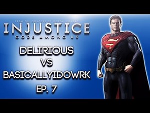 Injustice Gods Among Us ep. 7 (H2O Delirious Vs BasicallyIDoWrk)