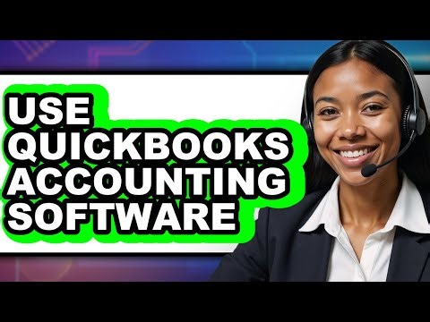 How to Use QuickBooks Accounting Software - Full Guide