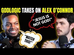 "GodLogic PROVES Jesus Is God to Atheist Alex O'Connor”