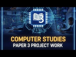 🔥 KCSE 2026 Computer Studies Paper 3 (Project) OFFICIAL QUESTION PAPER! 🔥