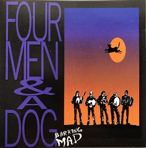 Four Men & A Dog - Barking Mad