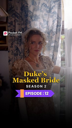 The Duke's Masked Bride Season 2 | Ep.12 | Full Series Pocket FM...