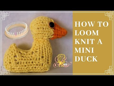How to Loom Knit a Mini Duck