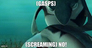 (GASPS) (SCREAMING) No!