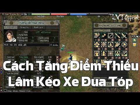 Hướng Dẫn Tăng Kỹ Năng Tiềm Năng Thiếu Lâm Kéo Xe Train Hoặc Đua Top Từ 1x Đến 9x Game VLTK 1