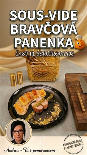 Dokonalá Sous-vide bravčová panenka: Finálne servírovanie! 👑