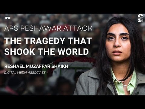 APS Peshawar Attack: The Tragedy That Shook the World