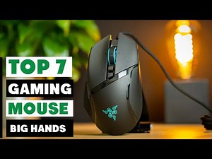 7 Best Gaming Mouse for Big Hands 2025