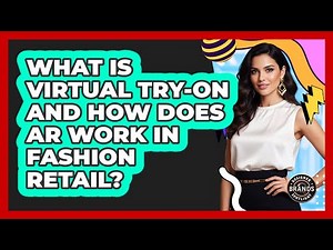 What Is Virtual Try-on And How Does AR Work In Fashion Retail? - Designer Brands Spotlight