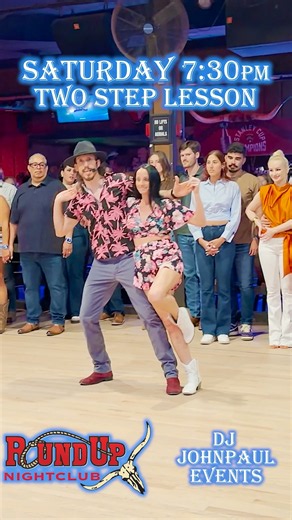 Two-Step & Line Dance Lessons at Round Up Nightclub with DJ JohnPaul and Kortnee Saturdays at 7:30pm