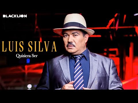 Luis Silva - Quisiera Ser (Audio Oficial)