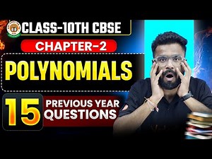 Polynomials: 15 PREVIOUS YEAR QUESTIONS! 🤯 | Class 10 Maths Ch-2 | Board Exam SURE SHOT!
