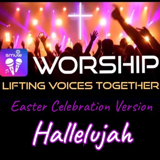 Hallelujah (Easter Version) | Smule
