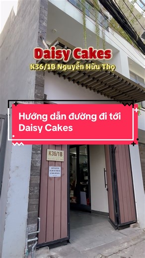 Mọi người hỏi đường nhiều quá nên tiệm làm video chỉ dẫn cụ thể 💛 Lưu ngay để ghé tiệm khi cần nha! #DaisyCakes #TiemBanhDaNang #BanhAu #Cheesecake#CheengDanDuongDi