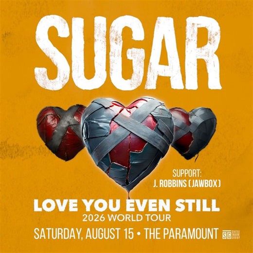 Sugar: Love You Even Still 2026 World Tour at Paramount Theatre in Seattle, WA  - Saturday, August 15 - EverOut Seattle
