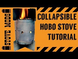 HOBO STOVE CONSTRUCTION TUTORIAL - HOW TO MAKE A COLLAPSIBLE HOBO STOVE