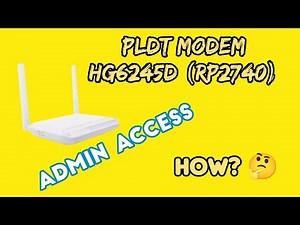 Tutorial on how to Access Admin on PLDT Home | Fibr HG6245D (RP2740)