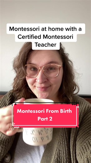 Montessori From Birth: Implementing Montessori at Home for Babies