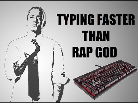 FASTEST TYPIST EVER: My Keyboard VS Eminem - Rap God