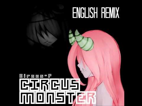 Vocaloid - Circus Monster (Circus-P- English Remix) + Lyrics