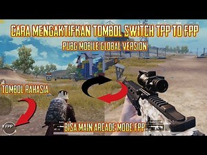 Tutorial Cara Memunculkan Tombol Switch TPP to FPP PUBG Mobile Global Version