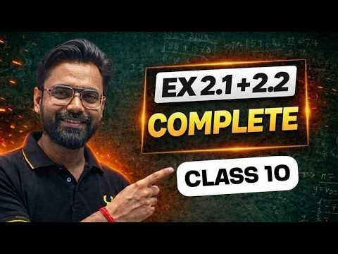 Ex 2.1 & 2.2 Complete in 20 Minutes ⚡ | Class 10 Maths Chapter 2 NCERT Solution