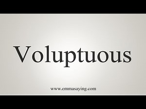 How To Say Voluptuous