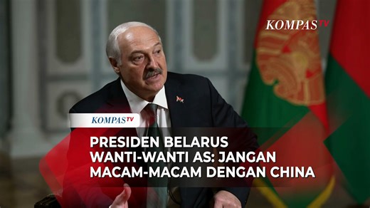 Presiden Belarus wanti-wanti AS: Jangan macam-macam dengan China