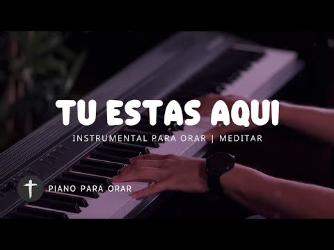 MUSICA INSTRUMENTAL PARA ORAR - ALABANZA DE ADORACIÓN - PIANO ADORACION - TE ADORAMOS