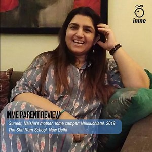 28 reactions | Guneet’s daughters have been to multiple inme camps. She talks about the impact, the inme experience has had on them. Have a listen! Inme camps are designed for 9 to 17 year old children. These outdoor nature camps use adventure activities wrapped in lots of fun to build confidence in kids. Visit: https://bit.ly/2P7XR52 to know more! Talk to us to explore the right camp options for your child! They will love the experience. | inme | Facebook