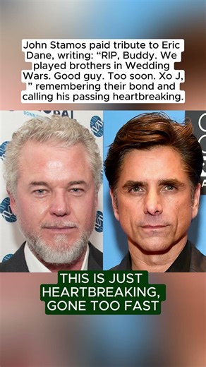 John Stamos Pays Emotional Tribute to Eric Dane After Heartbreaking Loss