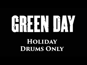 Green Day Holiday DRUMS ONLY
