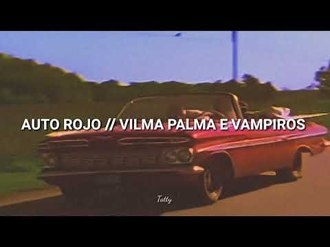 Auto rojo - Vilma Palma e Vampiros (Letra)