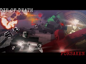 Forsaken vs Die of Death Animation: The Ultimate Battle