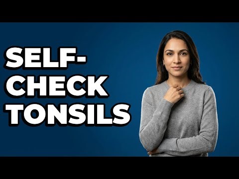 How Can I Check My Tonsils For Swelling?