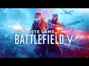 Battlefield V - Full Gameplay Walkthrough | The Entire War Story