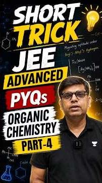 JEE Advanced Organic Chemistry PYQs 2026 🔥 | Short Tricks & Fast Solving Techniques | Part-4