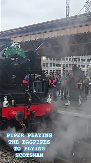Piper plays the Bagpipes to Flying Scotsman 18/02/2026 #flyingscotsman #bagpipes